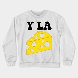 y la queso que soporte soporta memes cheese Crewneck Sweatshirt